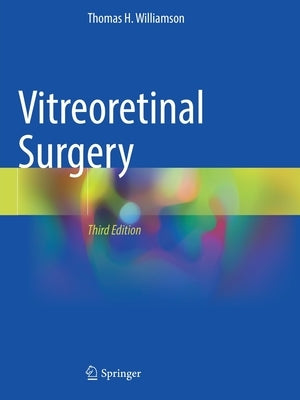 Vitreoretinal Surgery by Williamson, Thomas H.