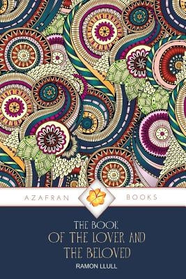 The Book of the Lover and the Beloved by Peers, E. Allison