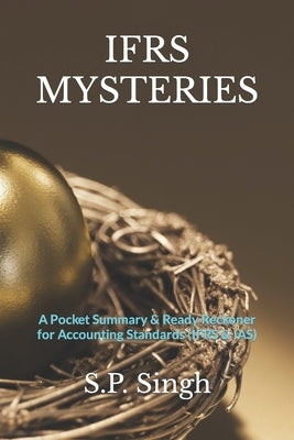 Ifrs Mysteries: A Ready Reckoner for Accounting Standards (IFRS & IAS) Paperback Independently Published