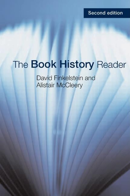 The Book History Reader by Finkelstein, David