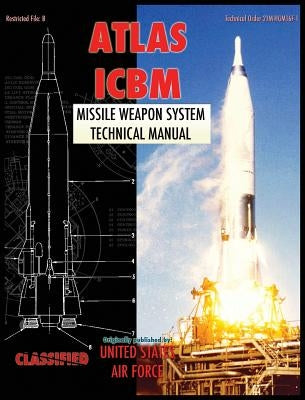 Atlas ICBM Missile Weapon System Technical Manual by Air Force, United States