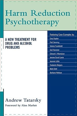 Harm Reduction Psychotherapy: A New Treatment for Drug and Alcohol Problems Paperback Jason Aronson