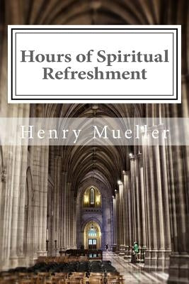 Hours of Spiritual Refreshment Paperback Just and Sinner Publications