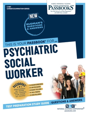 Psychiatric Social Worker (C-987): Passbooks Study Guide Volume 987 by National Learning Corporation