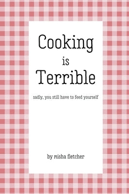 Cooking is Terrible Paperback Misha Fletcher