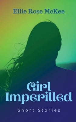 Girl Imperilled Paperback Elowen Press