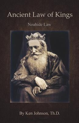 Ancient Law of Kings Paperback Createspace Independent Publishing Platform