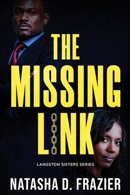 The Missing Link (Langston Sisters book 3): A Contemporary Romantic Suspense Novel Paperback Encouraging Works