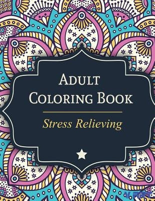 Adult Coloring Book: Stress Relieving by Suwannawat, Tanakorn