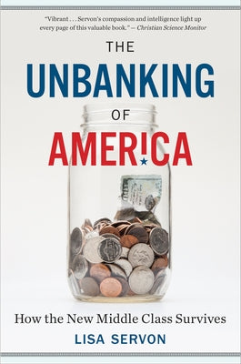 The Unbanking of America: How the New Middle Class Survives Paperback Mariner Books