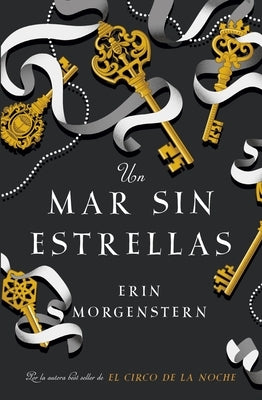 Un Mar Sin Estrellas by Morgenstern, Erin