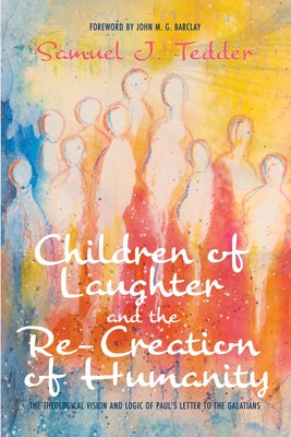 Children of Laughter and the Re-Creation of Humanity Paperback Cascade Books