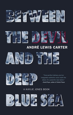 Between the Devil and the Deep Blue Sea by Carter, André