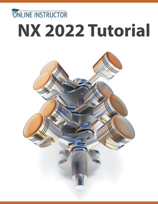NX 2022 Tutorial Paperback Online Instructor