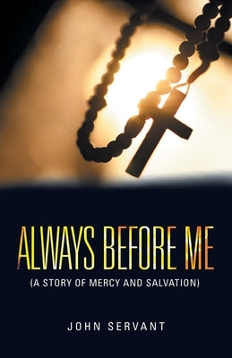 Always Before Me: (A Story of Mercy and Salvation) Paperback WestBow Press