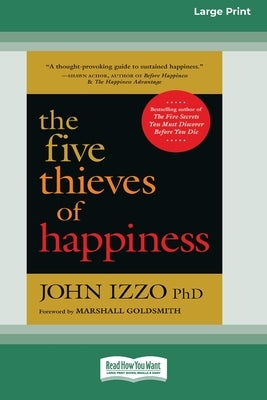 The Five Thieves of Happiness [16 Pt Large Print Edition] by Izzo, John