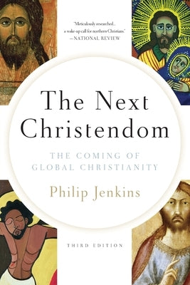 The Next Christendom: The Coming of Global Christianity Paperback Oxford University Press, USA