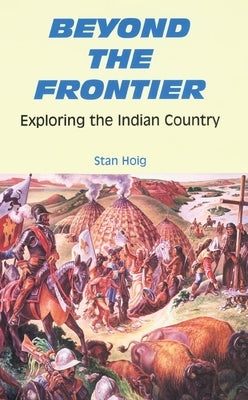 Paperback of Beyond the Frontier: Exploring the Indian Country by University of Oklahoma Press, showing the cover design.