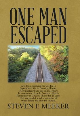 One Man Escaped by Meeker, Steven F.