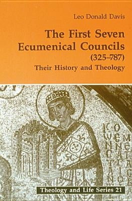First Seven Ecumenical Councils: Their History and Theology Paperback Michael Glazier Books