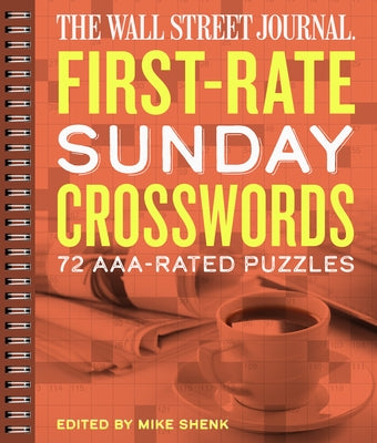 The Wall Street Journal First-Rate Sunday Crosswords: 72 Aaa-Rated Puzzlesvolume 7 by Shenk, Mike