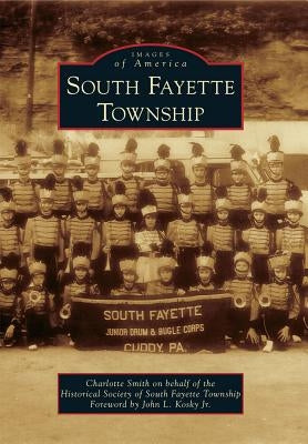 South Fayette Township Paperback Arcadia Publishing (SC)