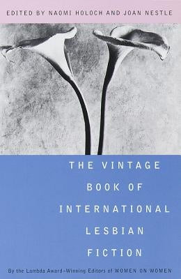 The Vintage Book of International Lesbian Fiction by Holden, N.