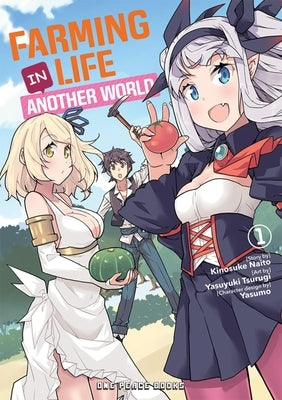 Farming Life in Another World Volume 1 by Naito, Kinosuke