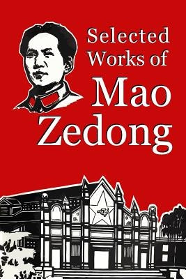 Selected Works of Mao Zedong by Zedong, Mao