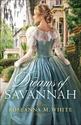 Dreams of Savannah Paperback Bethany House Publishers