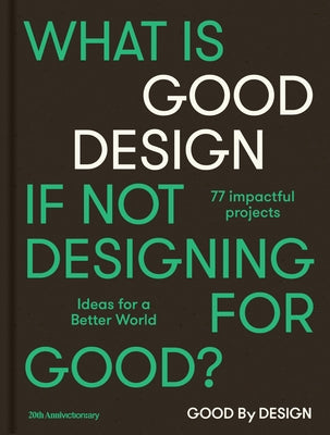 Good by Design: Ideas for a Better World by Victionary