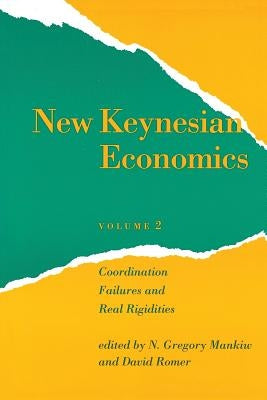 New Keynesian Economics, Volume 2: Coordination Failures and Real Rigidities Paperback MIT Press