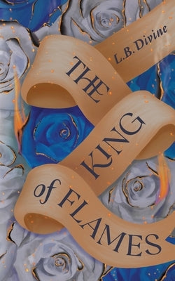The King of Flames Paperback L.B. Divine