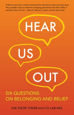 Hear Us Out: Six Questions on Belonging and Belief Paperback Fortress Press