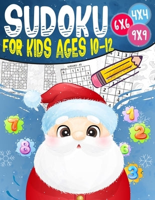 Sudoku for kids ages 10-12: 270 Sudoku Puzzles From Beginner to Advanced, Kids Activities Books Paperback Independently Published
