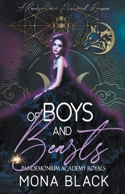 Of Boys and Beasts: a Reverse Harem Paranormal Romance by Black, Mona