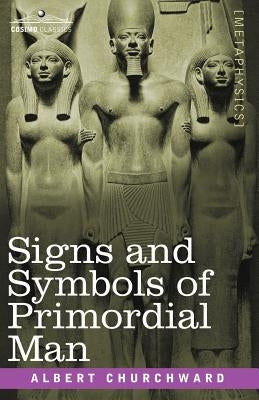 Signs and Symbols of Primordial Man Paperback Cosimo Classics
