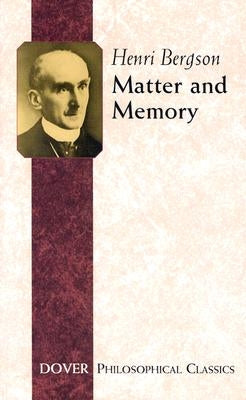 Matter and Memory Dover Publications