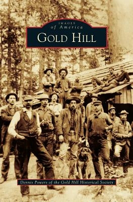 Gold Hill by Powers, Dennis