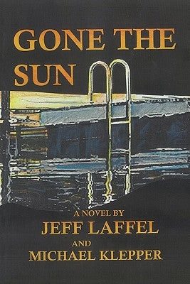 Gone the Sun by Laffel, Jeff