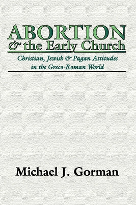 Abortion and the Early Church Paperback Wipf & Stock Publishers