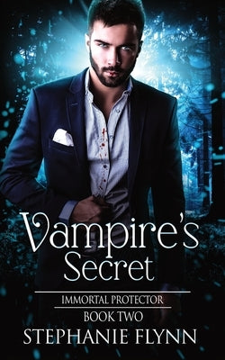 Vampire's Secret: A Steamy Paranormal Urban Fantasy Romance by Flynn, Stephanie