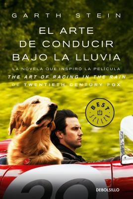 El Arte de Conducir Bajo La Lluvia / The Art of Racing in the Rain (Mti) by Stein, Garth