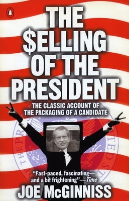 Paperback of The Selling of the President book by Penguin Publishing Group, featuring the cover design with text and graphics.
