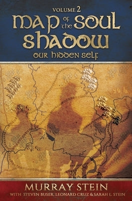 Map of the Soul - Shadow: Our Hidden Self Paperback Chiron Publications