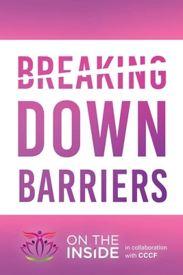Breaking Down Barriers by On the Inside