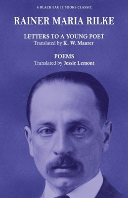 Letter to a Young Poet and Poems by Rilke, Rainer Maria