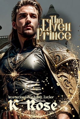 The Elven Prince Paperback K. Rose Author