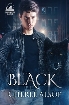 Black: (The Silver Series Book 2) by Alsop, Cheree Lynn