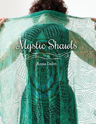 Mystic Shawls by Dalvi, Anna